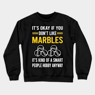 Smart People Hobby Marble Marbles Crewneck Sweatshirt